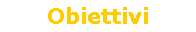 Casella di testo: Obiettivi