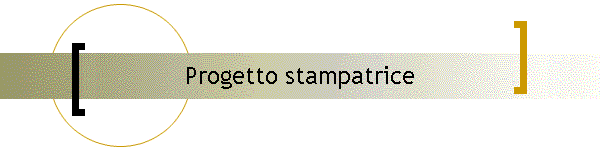 Progetto stampatrice