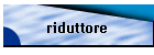 riduttore