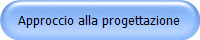 Approccio alla progettazione