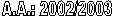 A.A.: 2002/2003